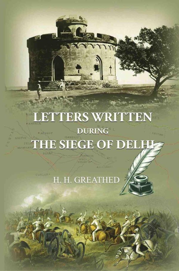 Letters Written During The Siege Of Delhi