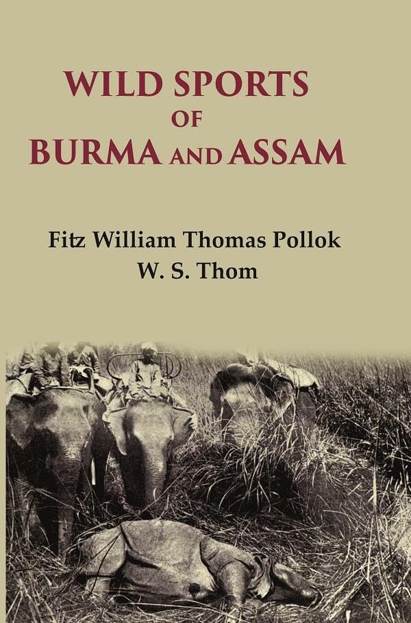 Wild sports of Burma and Assam