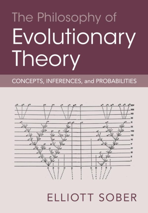 The Philosophy of Evolutionary Theory: Concepts, Inferences, and Probabilities