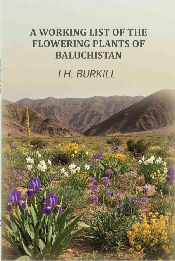 A working list of the flowering plants of Baluchistan [Hardcover]