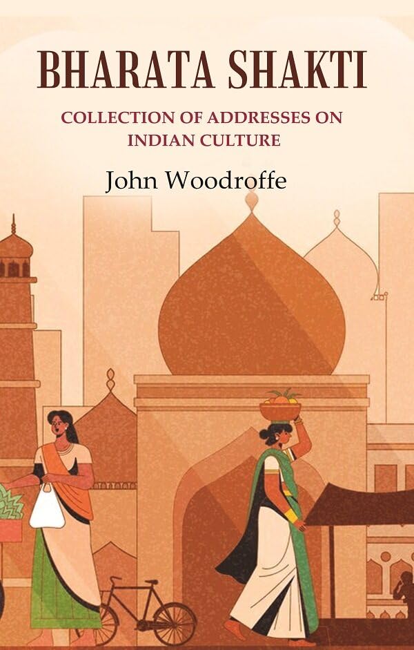 Bharata Shakti: Collection of Addresses on Indian Culture [Hardcover]