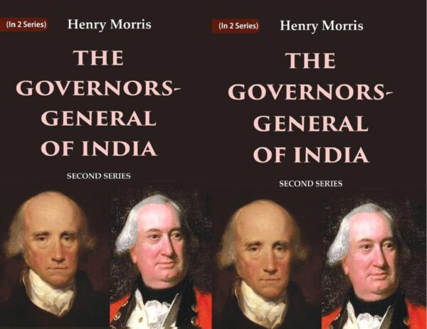 The Governors-General of India: First Series and Second Series 2 Vols Set [Hardcover]