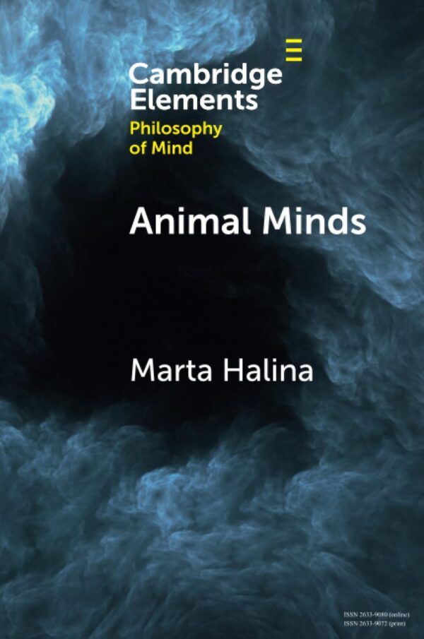 Animal Minds (Elements in Philosophy of Mind)