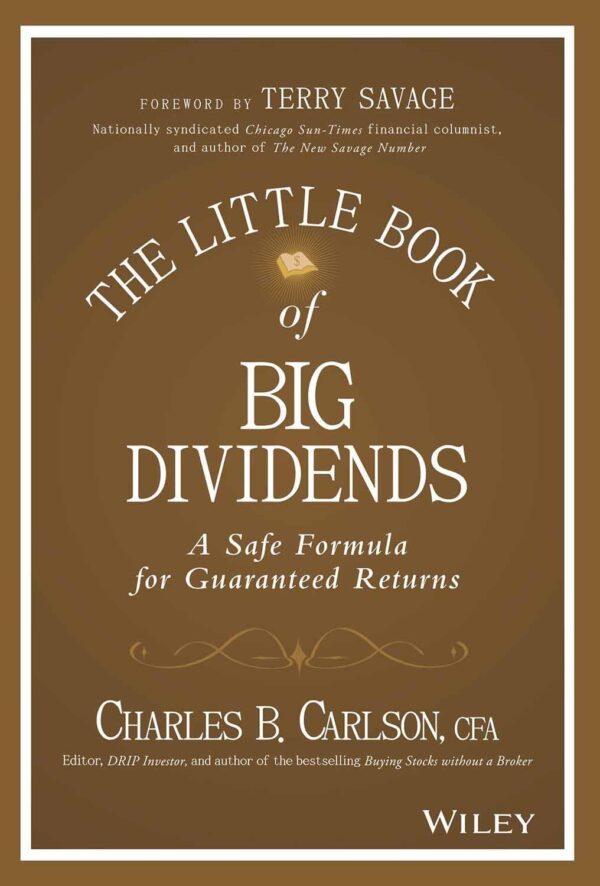 The Little Book of Big Dividends: A Safe Formula for Guaranteed Returns