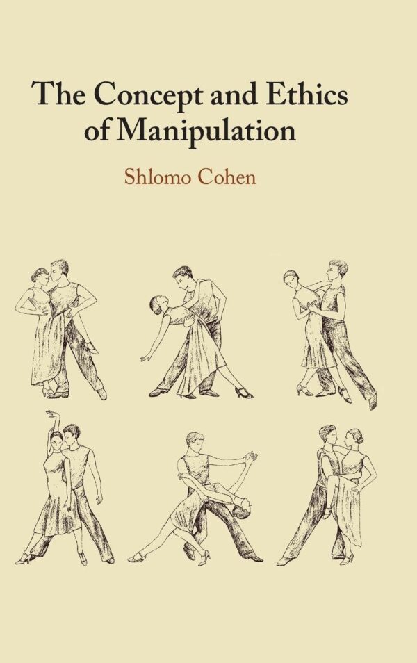 The Concept and Ethics of Manipulation