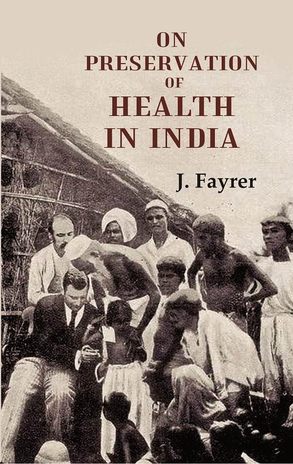 On Preservation of Health in India