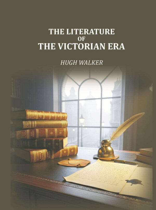 The Literature of the Victorian Era