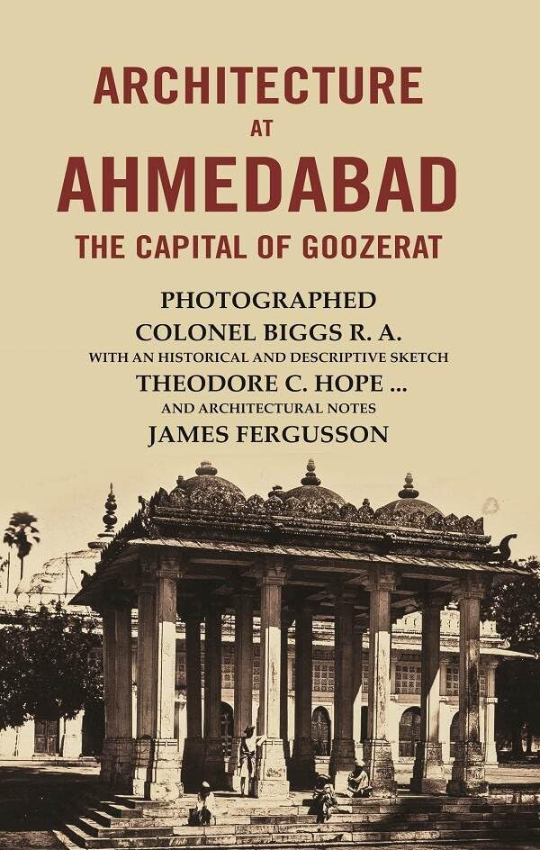 Architecture At Ahmedabad The Capital Of Goozerat