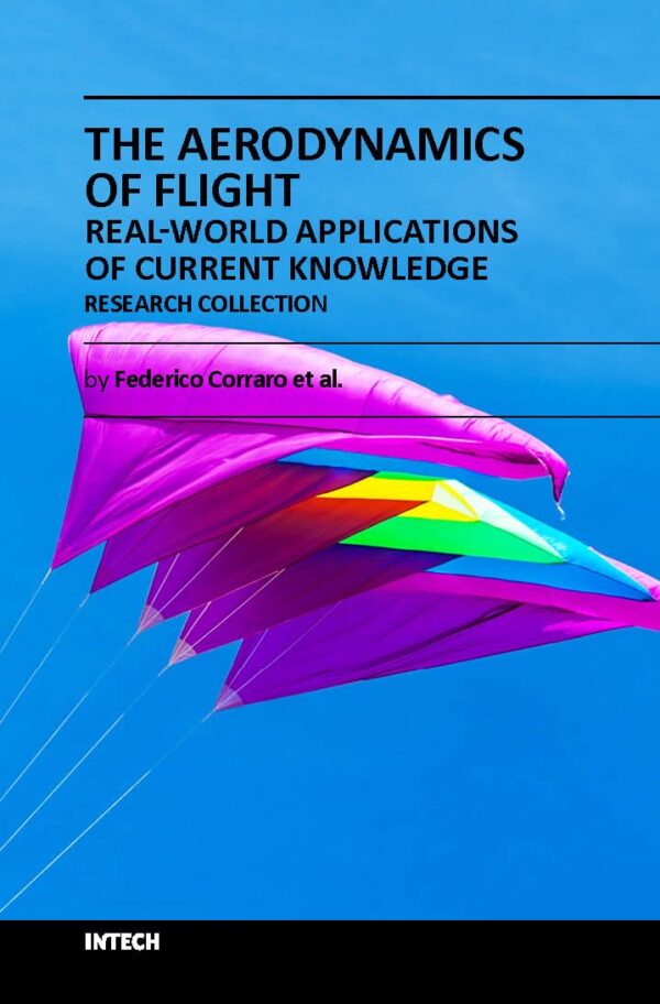 THE AERODYNAMICS OF FLIGHT REAL WORLD APPLICATIONS OF CURRENT KNOWLEDGE (HB 2018)
