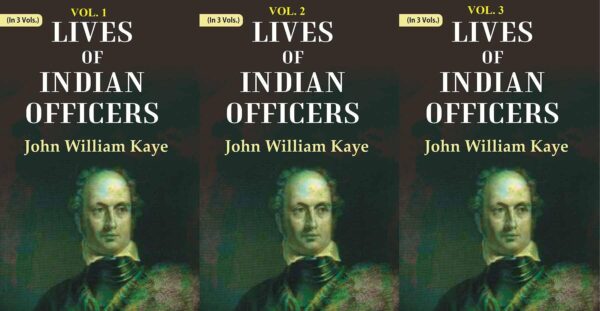 Lives of Indian Officers 3 Vols. Set [Hardcover]