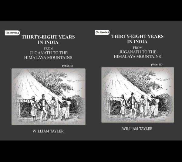 Thirty-eight years in India: from Juganath to the Himalaya Mountains 2 Vols. Set [Hardcover]