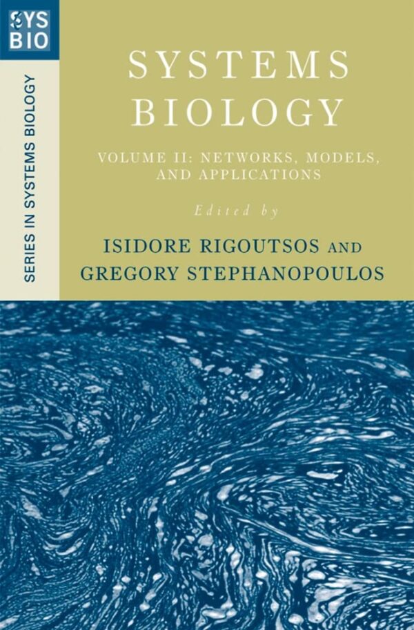 Volume II: Networks, Models, and Applications (Series in Systems Biology)