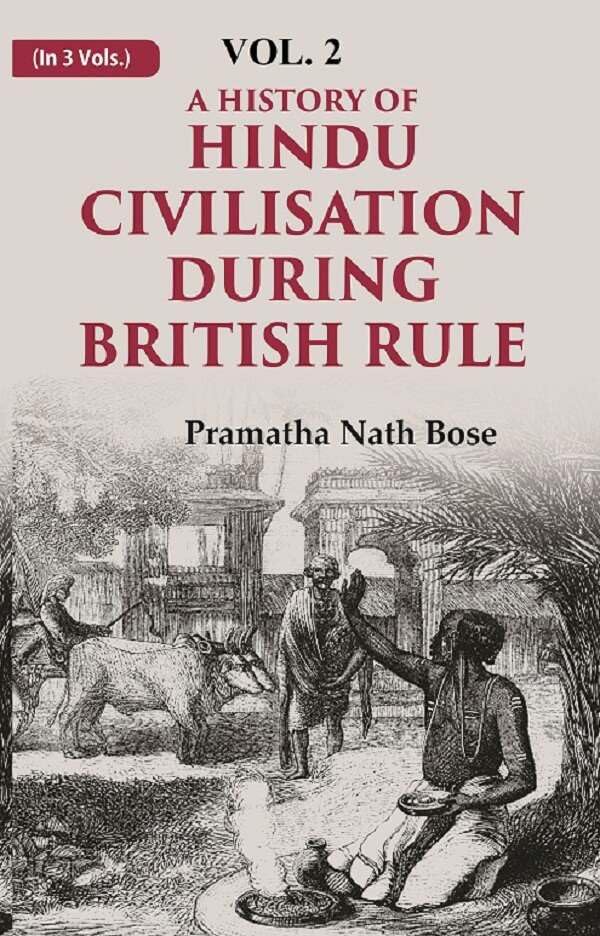 A History of Hindu Civilisation during British Rule 2nd