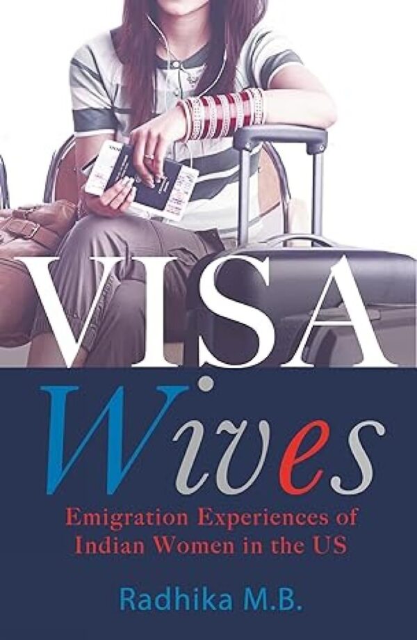 Visa Wives : Emigration Stories Of India