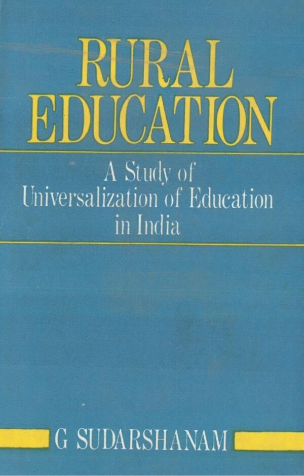 Rural Education: a Study of Universalization of Education in India