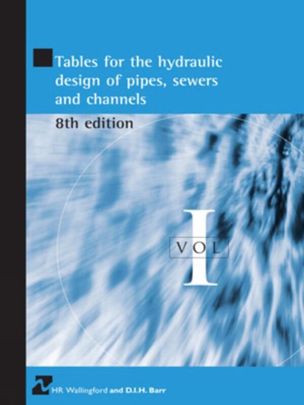 Tables for the Hydraulic Design of Pipes, Sewers and Channels Volume I: 2