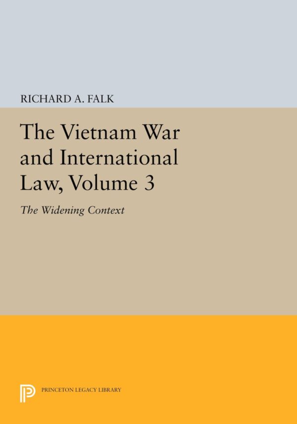 The Vietnam War and International Law: Sponsored by the American Society of International Law