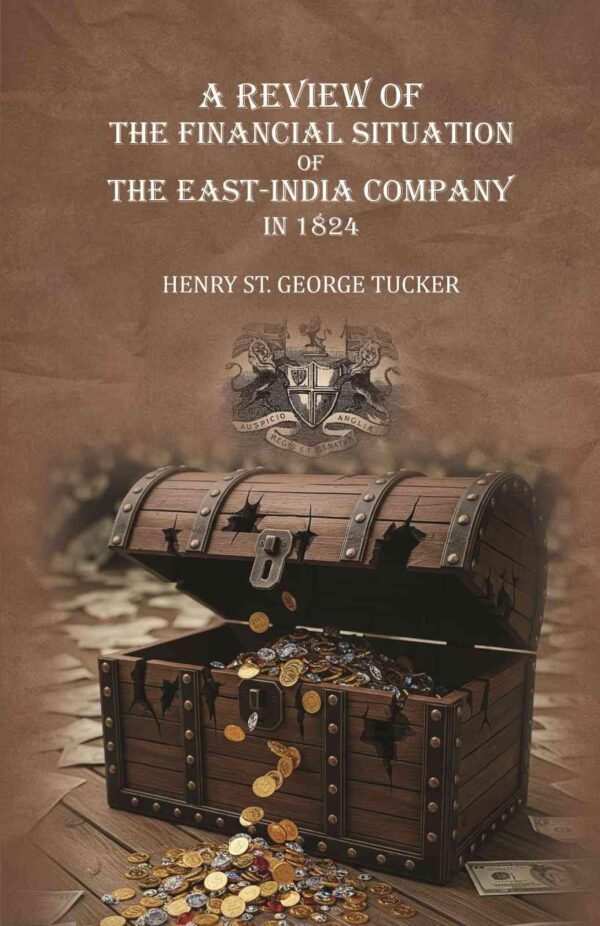 A review of the financial situation of the East-India company in 1824 [Hardcover]