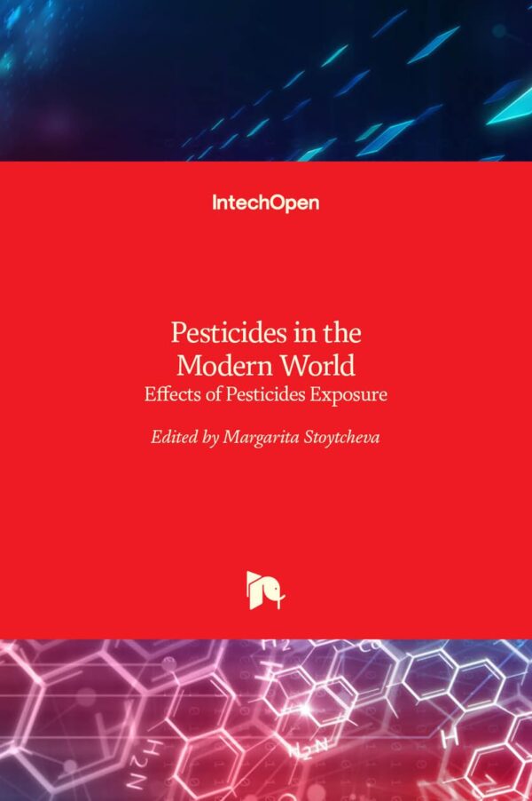 Pesticides in the Modern World-Effects of Pesticides Exposure