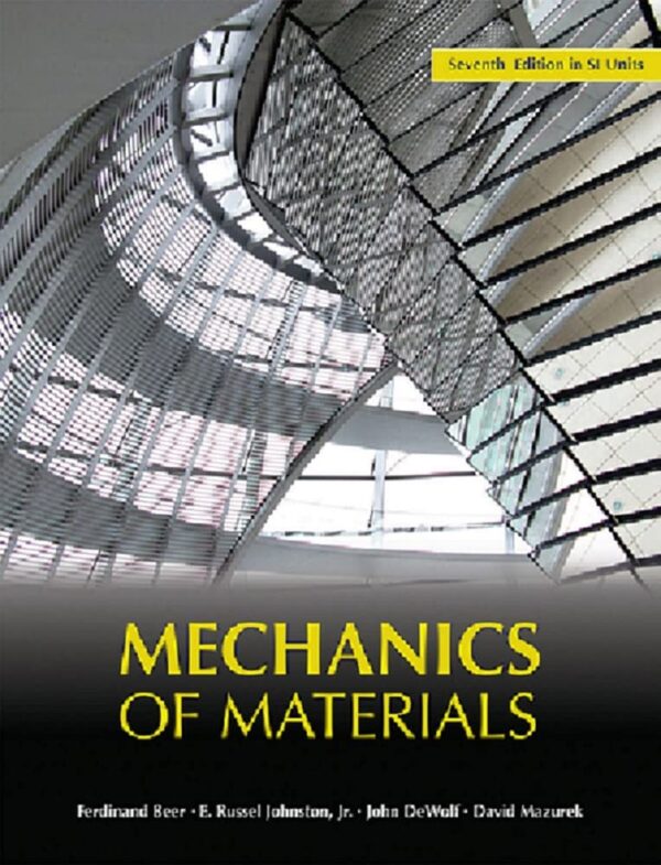 Mechanics of Materials (in SI Units) (Asia Higher Education Engineering/Computer Science Mechanical Engineering)