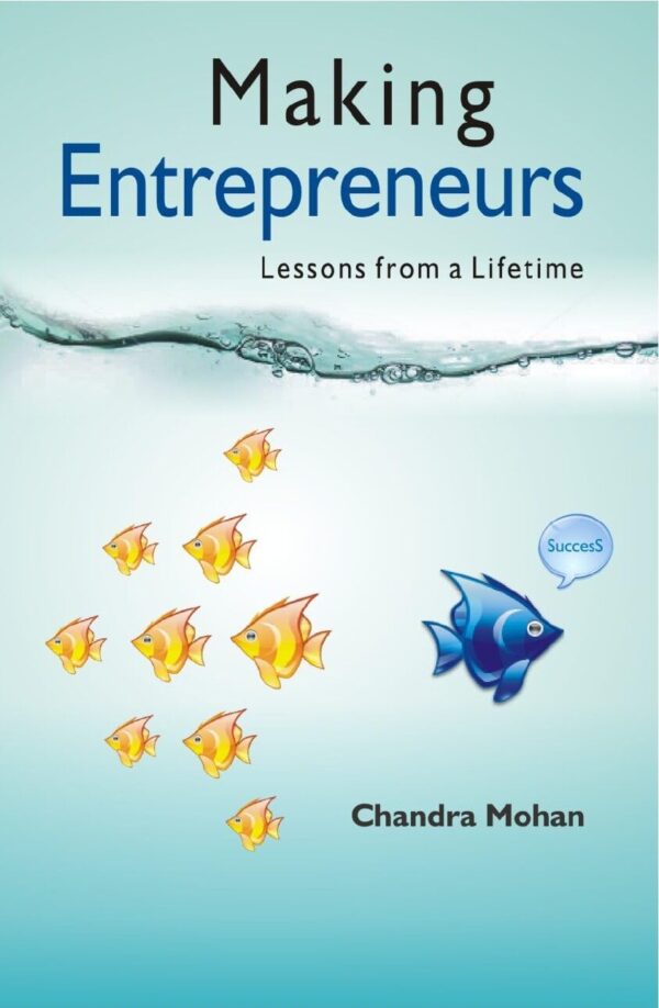 Making Entrepreneurs: Lessons From a Lifetime