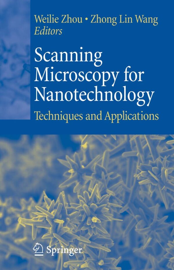 SCANNING MICROSCOPY FOR NANOTECHNOLOGY TECHNIQUES AND APPLICATIONS