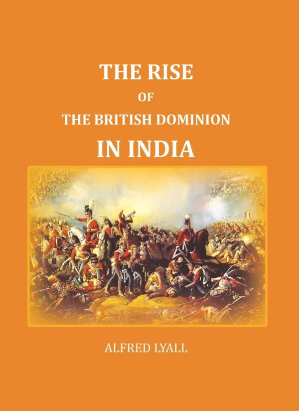 The Rise of the British Dominion in India
