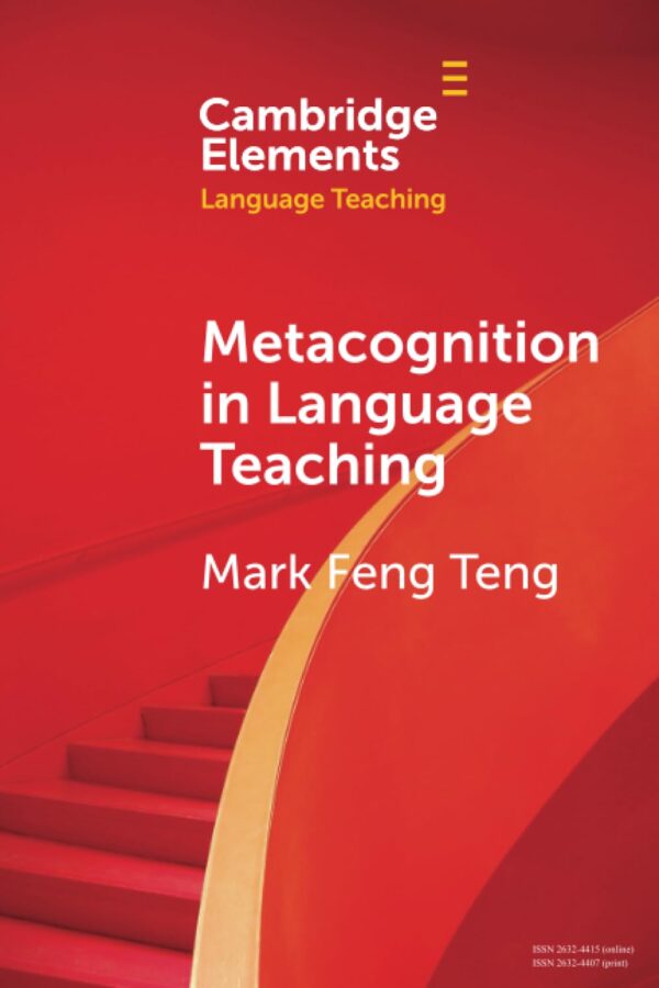 Metacognition in Language Teaching (Elements in Language Teaching)