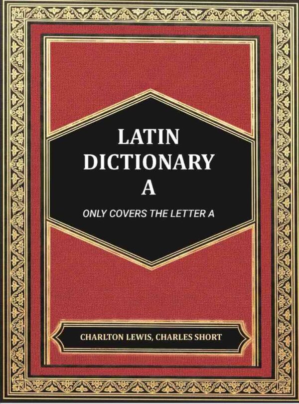 Latin dictionary A [Hardcover]