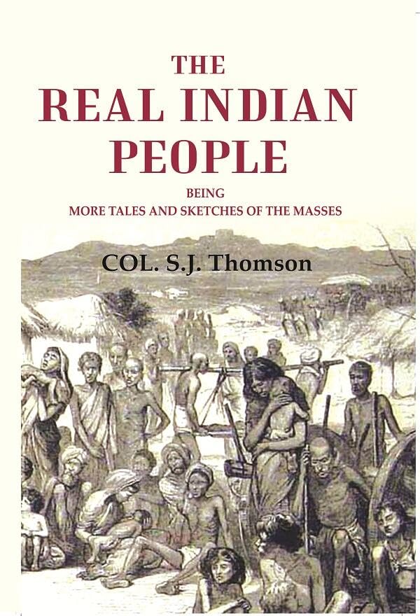 The real Indian people: being more tales and sketches of the masses