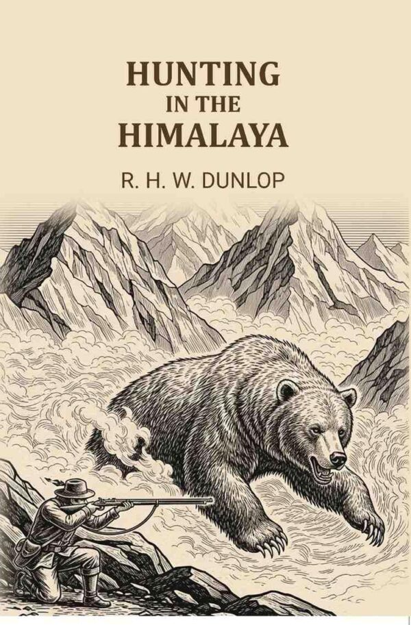 Hunting in The Himalaya [Hardcover]