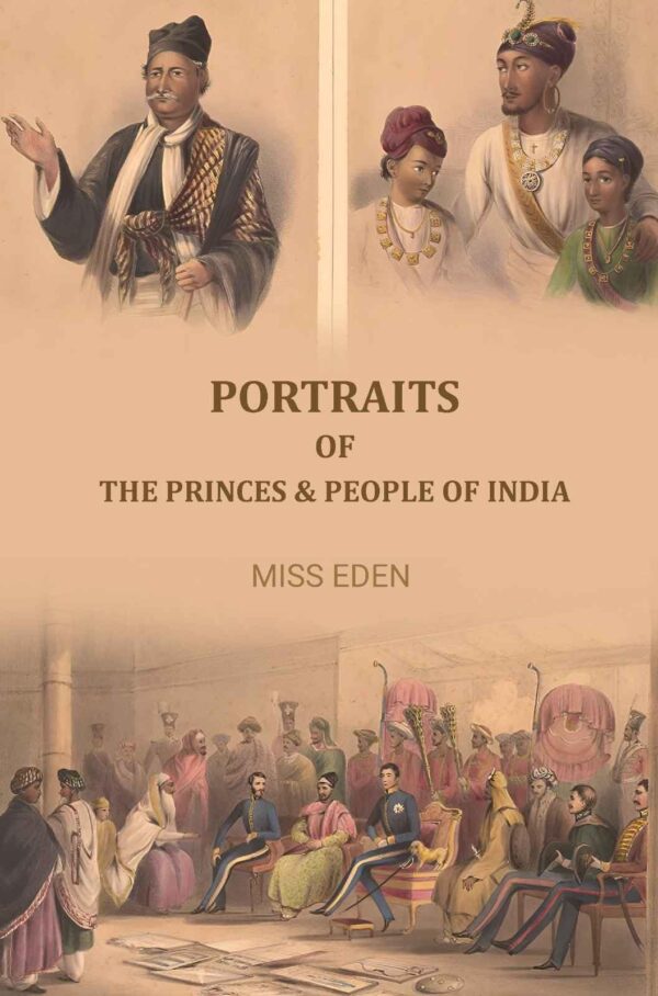 Portraits Of The Princes And People of India [Hardcover]