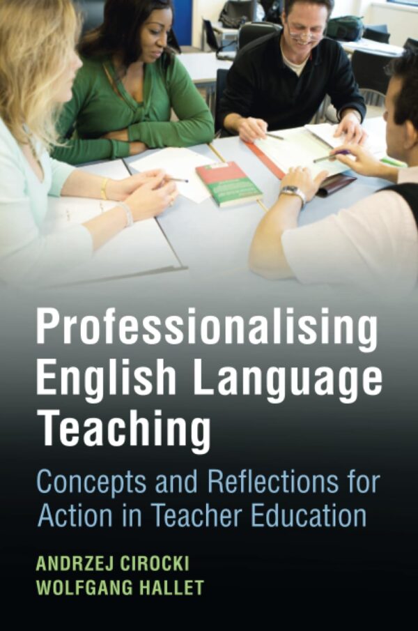 Professionalising English Language Teaching: Concepts and Reflections for Action in Teacher Education