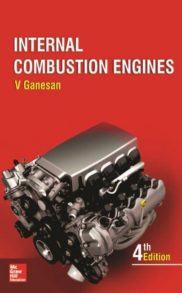 Internal Combustion Engines | 4th Edition | V Ganesan