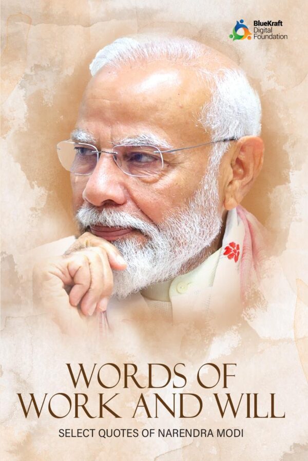 Words of Work and Will: Select Quotes of Narendra Modi