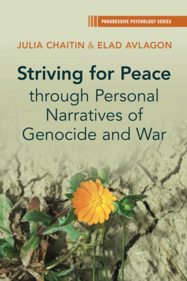Striving for Peace Through Personal Narratives of Genocide and War (Progressive Psychology)