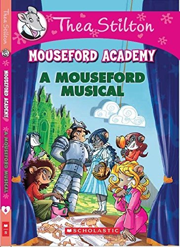 Thea Stilton Mouseford Academy#06 A Mouseford Musical