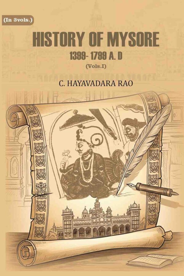 History of Mysore: 1399- 1799 A. D 1st [Hardcover]