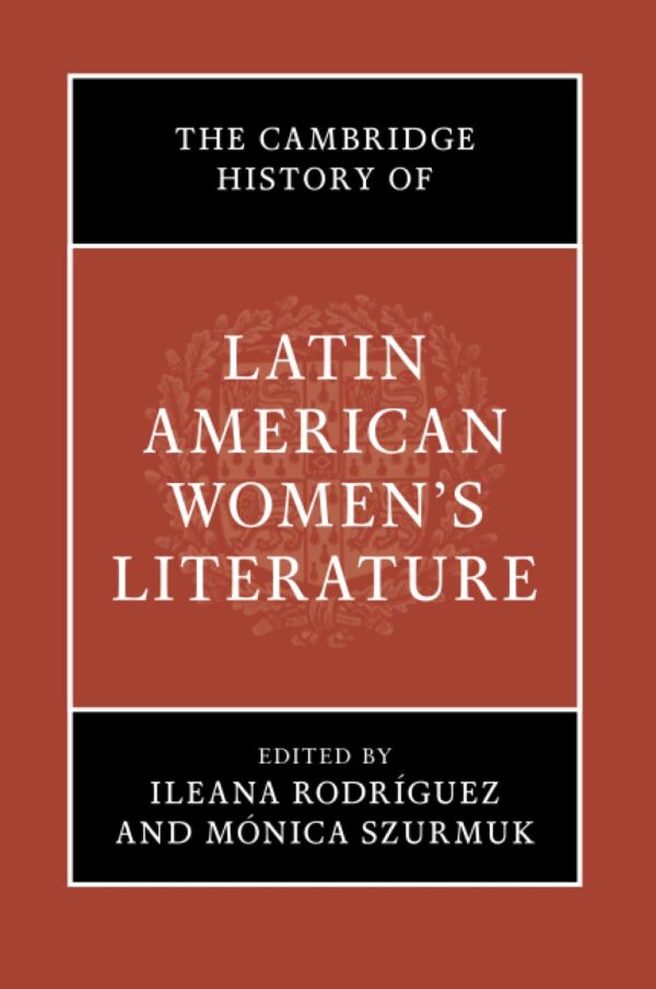 The Cambridge History of Latin American Women's Literature