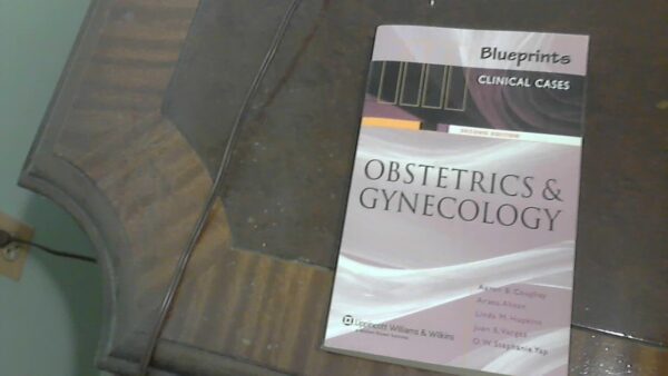 Blueprints Clinical Cases in Obstetrics and Gynecology: A Year in Review