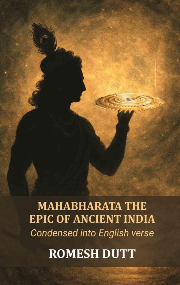 Mahabharata, the Epic of Ancient India: Condensed into English verse [Hardcover]
