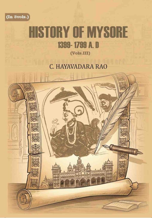 History of Mysore: 1399- 1799 A. D 3rd