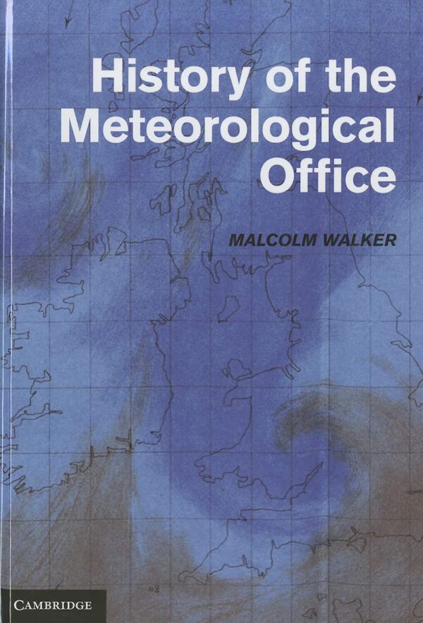 HISTORY OF THE METEOROLOGICAL OFFICE