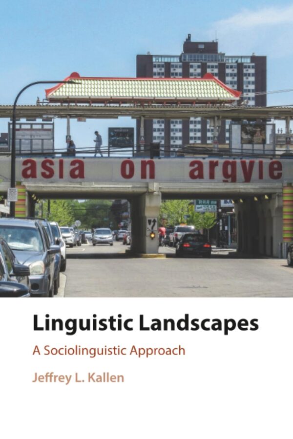 Linguistic Landscapes: A Sociolinguistic Approach