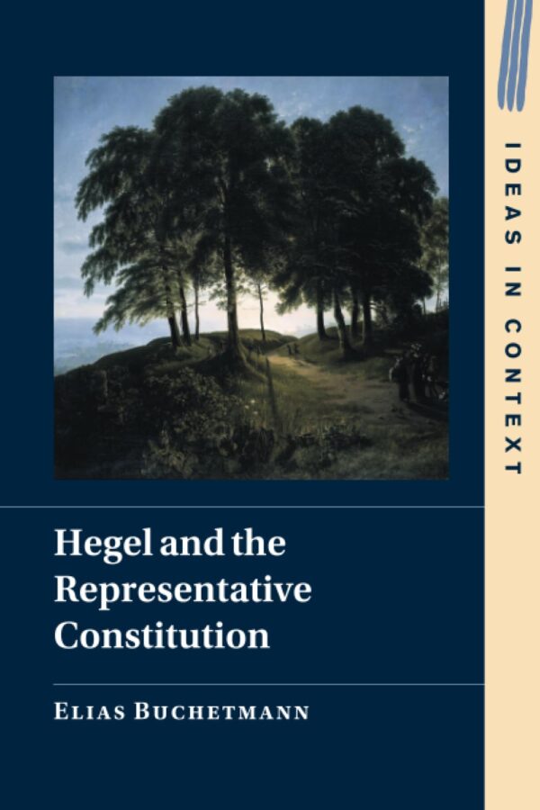 Hegel and the Representative Constitution: 146 (Ideas in Context, 146)