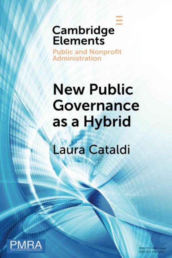 New Public Governance as a Hybrid: A Critical Interpretation (Elements in Public and Nonprofit Administration)