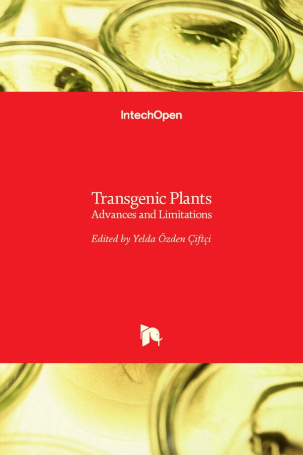 Transgenic Plants: Advances and Limitations