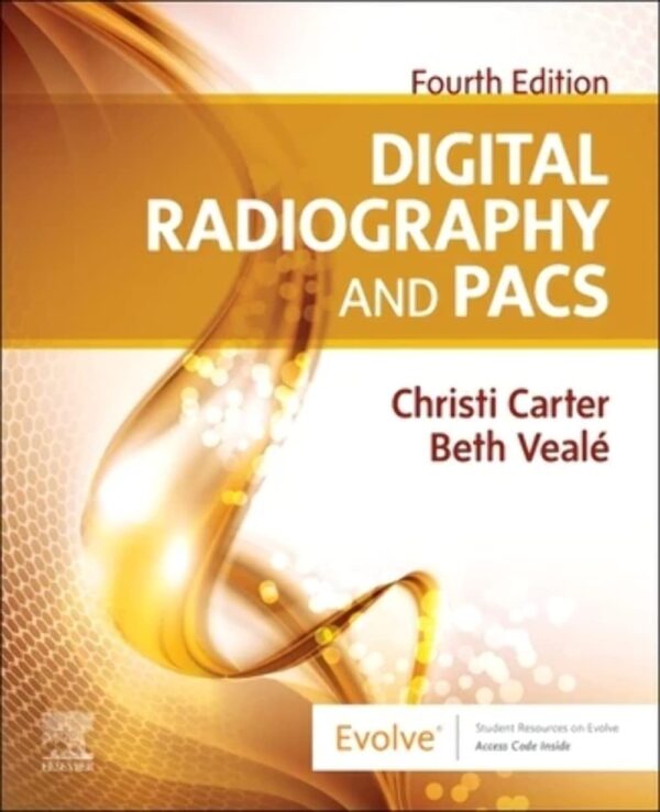 DIGITAL RADIOGRAPHY AND PACS WITH ACCESS CODE 4ED (PB 2023)