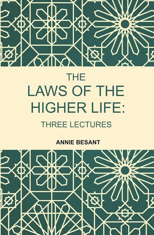The Laws of the Higher Life: Three Lectures