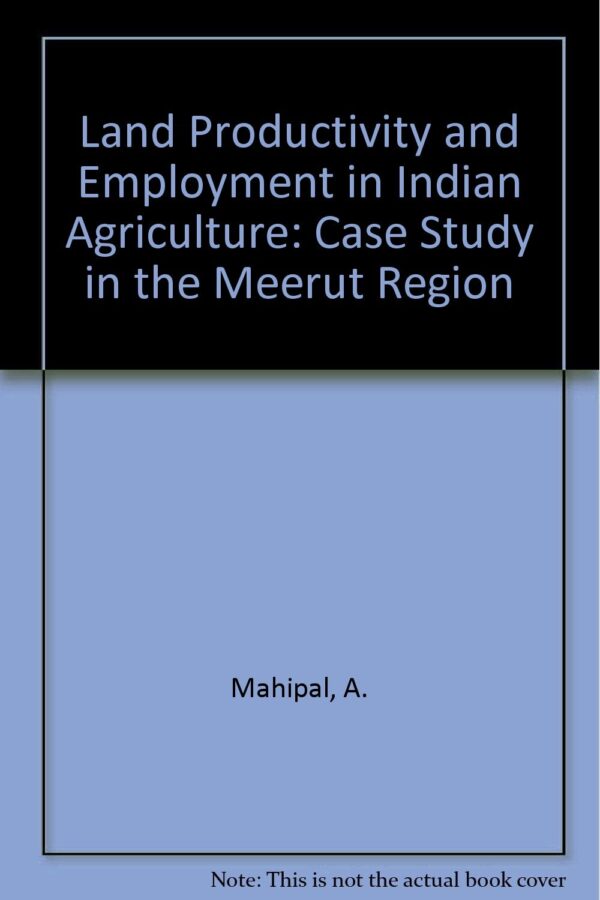 Land Productivity and Employment in Indian Agriculture: Case Study in the Meerut Region